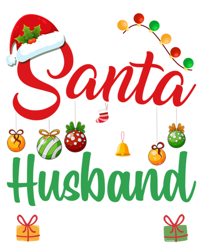 Dear Santa My Husband Did It Funny Santa Family Christmas Gift Sweatshirt Cinch Pack Bag