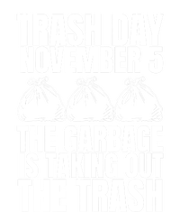 Trump Garbage Trash Day November 5 Garbage Taking Out Trash Gift Toddler Sweatshirt