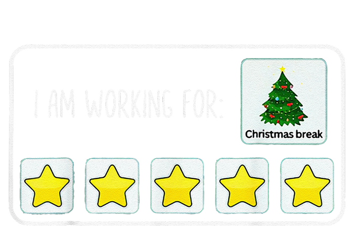 I Am Working For Christmas Break 5 Stars Xmas Tree Gift Poster