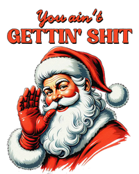 Retro You AinT Getting Shit Funny Santa Christmas Gift Mousepad