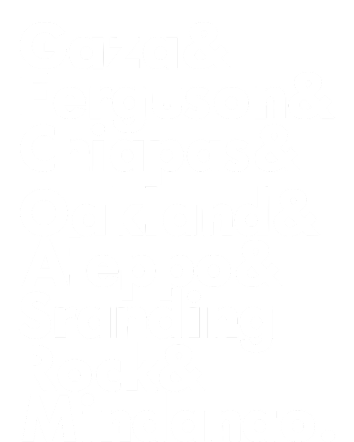 Gaza & Ferguson & Chiapas & Oakland & Aleppo T-Shirt