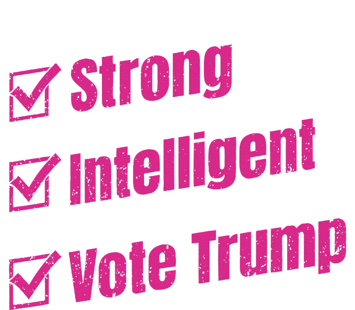 Strong Intelligent Women For Trump T-Shirt