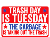 Trash Day Is Tuesday The Garbage Is Taking Out The Trash Long Sleeve Shirt