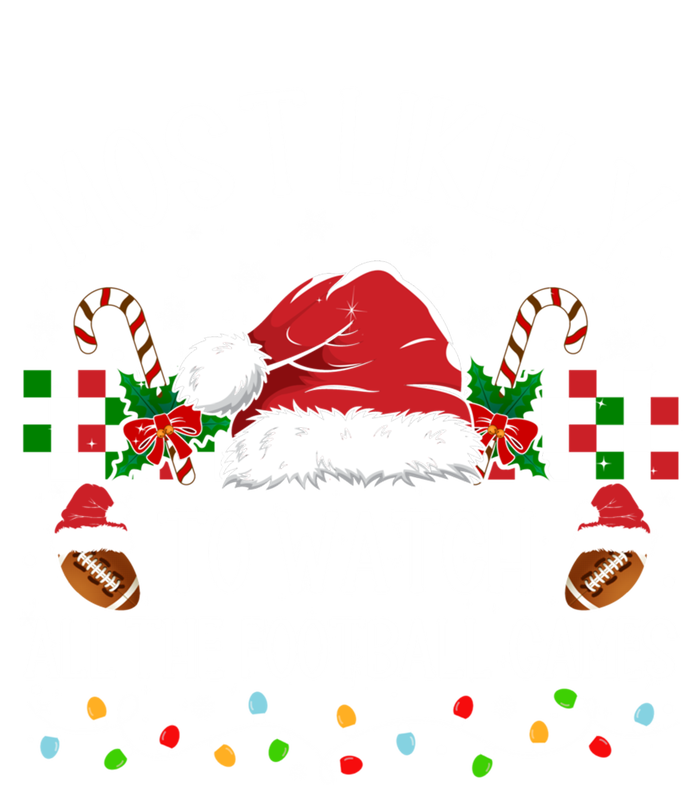 Christmas Most Likely To Watch Football Games Family Funny Gift T-Shirt