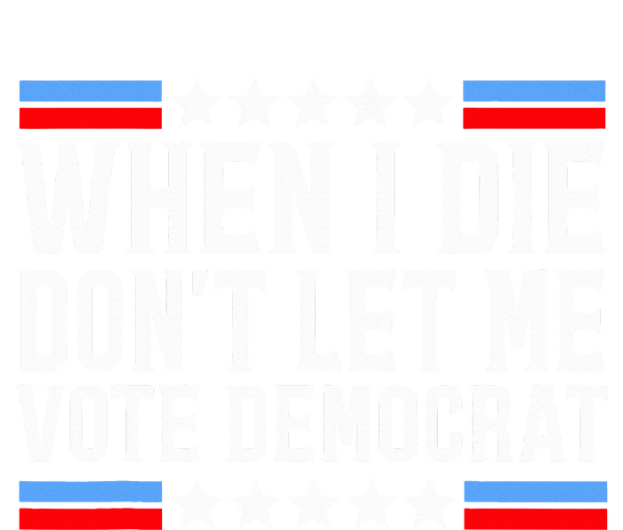 When I Die DonT Let Me Vote Democrat Short Acrylic Beanie