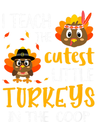 Thanksgiving I Teach The Cutest Turkeys In The Coop T-Shirt