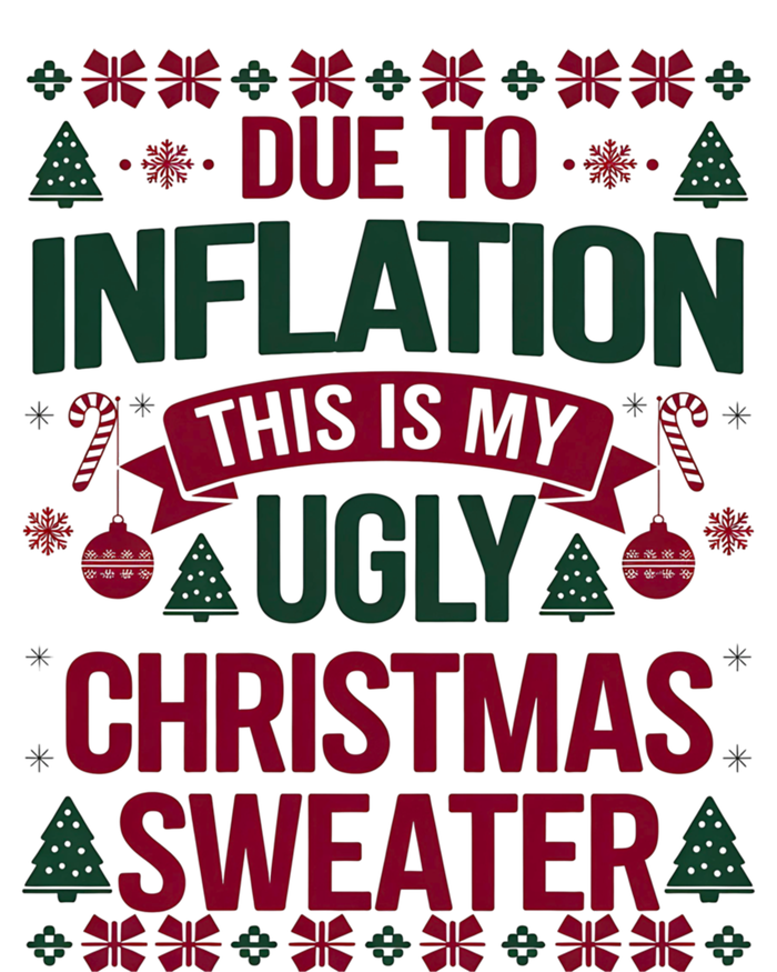 Due To Inflation This Is My Ugly Family Christmas Gift T-Shirt