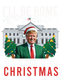 ILl Be Home For Christmas Funny Trump Ugly Xmas Funny Gift T-Shirt