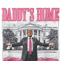 Trump 2024 Take America Back Daddys Home Trump 2024 T-Shirt