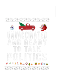 Unvaccinated And Ready To Talk Politics Christmas Funny T-Shirt