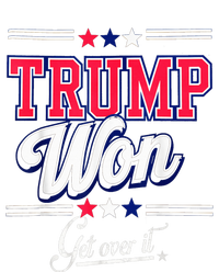 Donald Trump Won Get Over It 2024 Trump Won Election 2024 T-Shirt