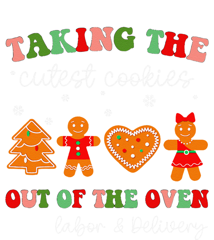 Taking Cutest Cookies Out Of The Oven Christmas L&D Nurse T-Shirt