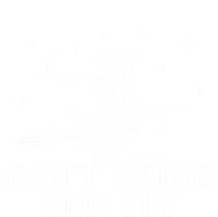 DonT And Fly Drunk Witch With Broom Funny Halloween Funny Gift Tall Long Sleeve T-Shirt