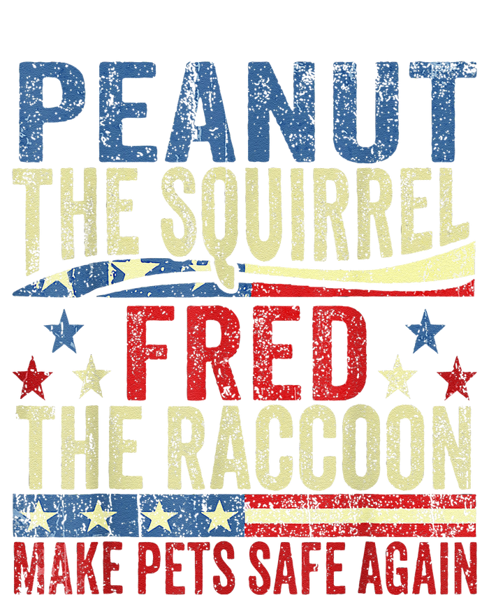 Peanut The Squirrel & Fred The Raccoon Make Pets Safe Again T-Shirt