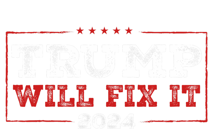 Trump Will Fix It 2024 T-Shirt