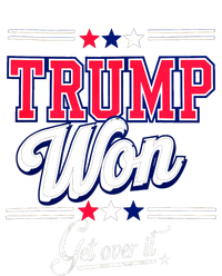 Donald Trump Won Get Over It 2024 Trump Won Election 2024 T-Shirt