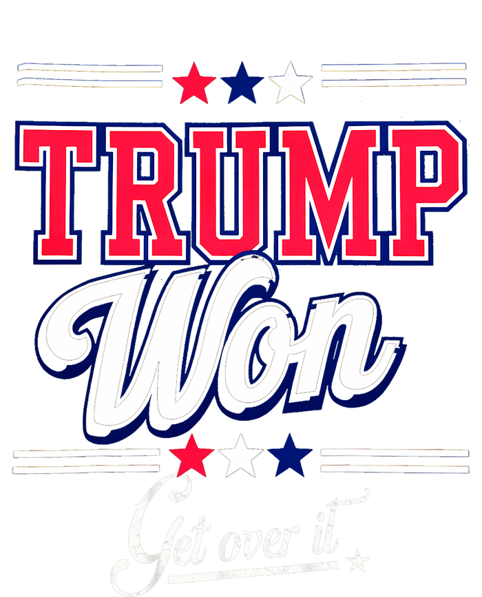 Donald Trump Won Get Over It 2024 Trump Won Election 2024 T-Shirt