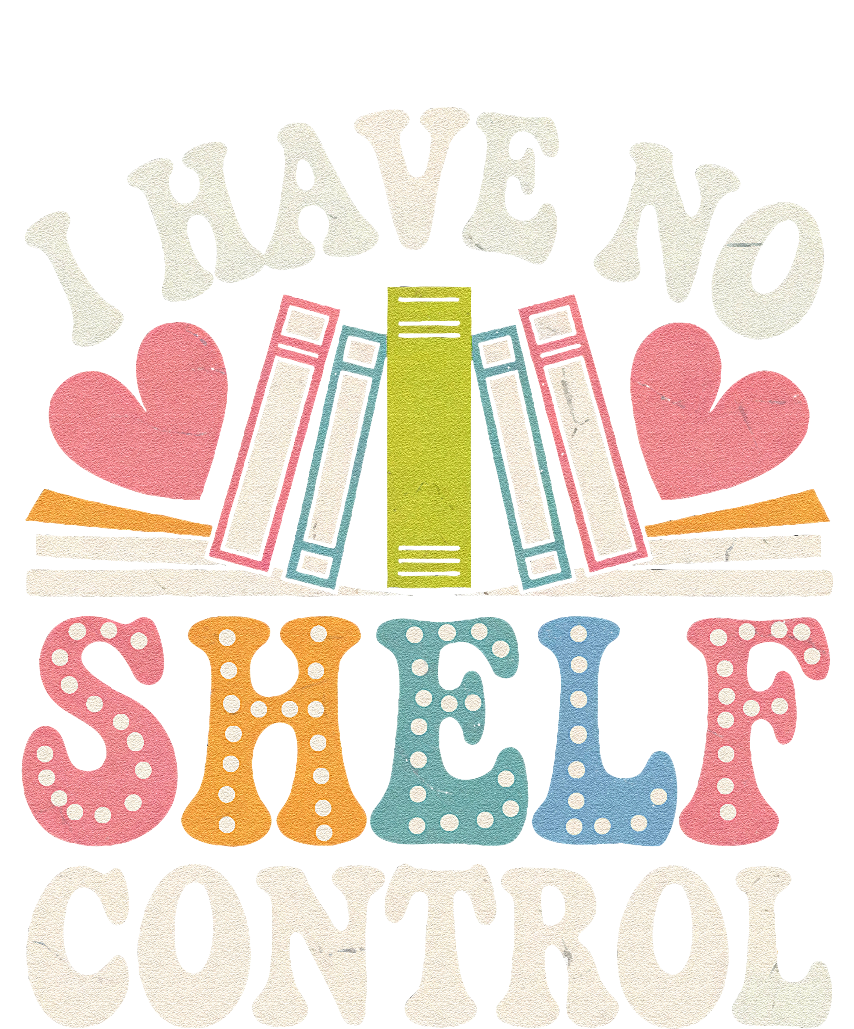 Groovy I Have No Shelf Control Read Book Reading Librarian Cooling Performance Long Sleeve Crew