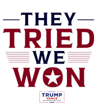 They Tried We Won Trump 2024 T-Shirt