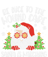 Be Nice To The Wound Care Nurse Santa Is Watching Christmas T-Shirt