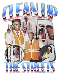 Trump Clean Up The Streets Election Garbageman Garbage 2024 T-Shirt