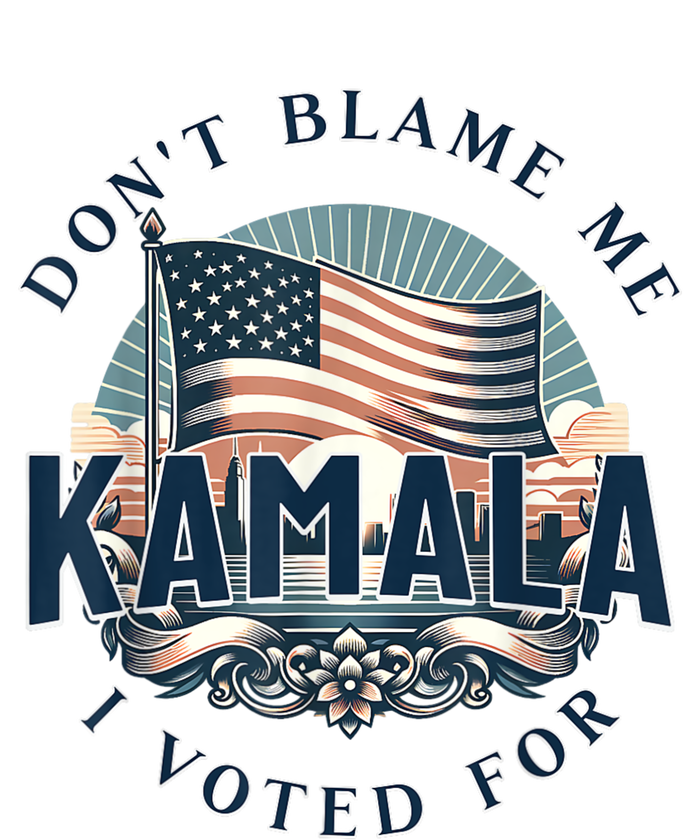 DonT Blame Me I Voted For Kamala Pro Harris Supporter Tall Long Sleeve T-Shirt