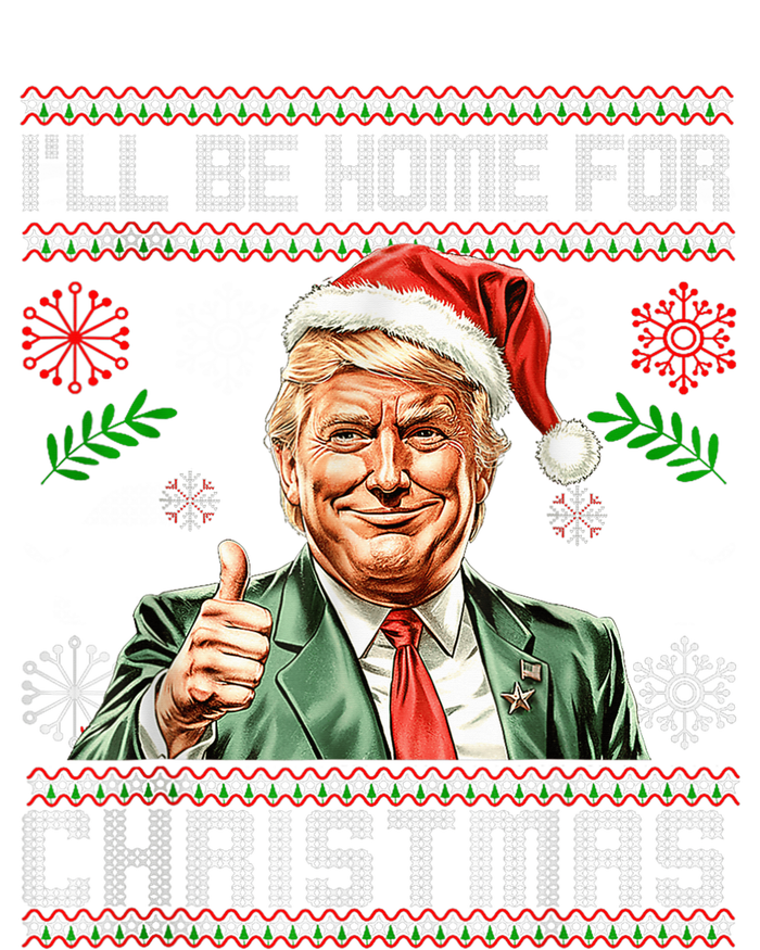 ILl Be Home For Christmas Funny Trump 2024 Ugly Xmas Sweatshirt Cinch Pack Bag