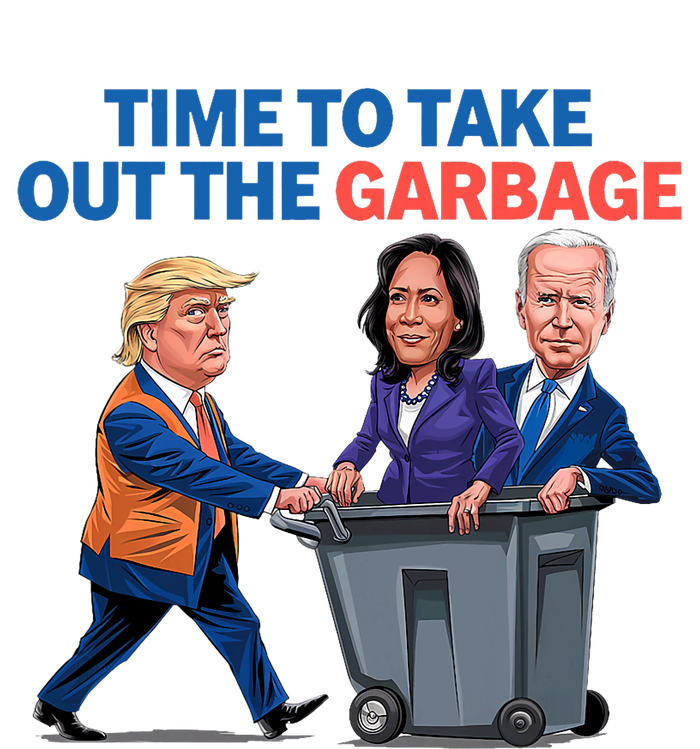 Time To Take Out The Garbage Funny Garbage For Trump 2024 T-Shirt