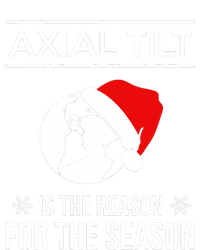 Axial Tilt Is The Reason For The Season Xmas T-Shirt