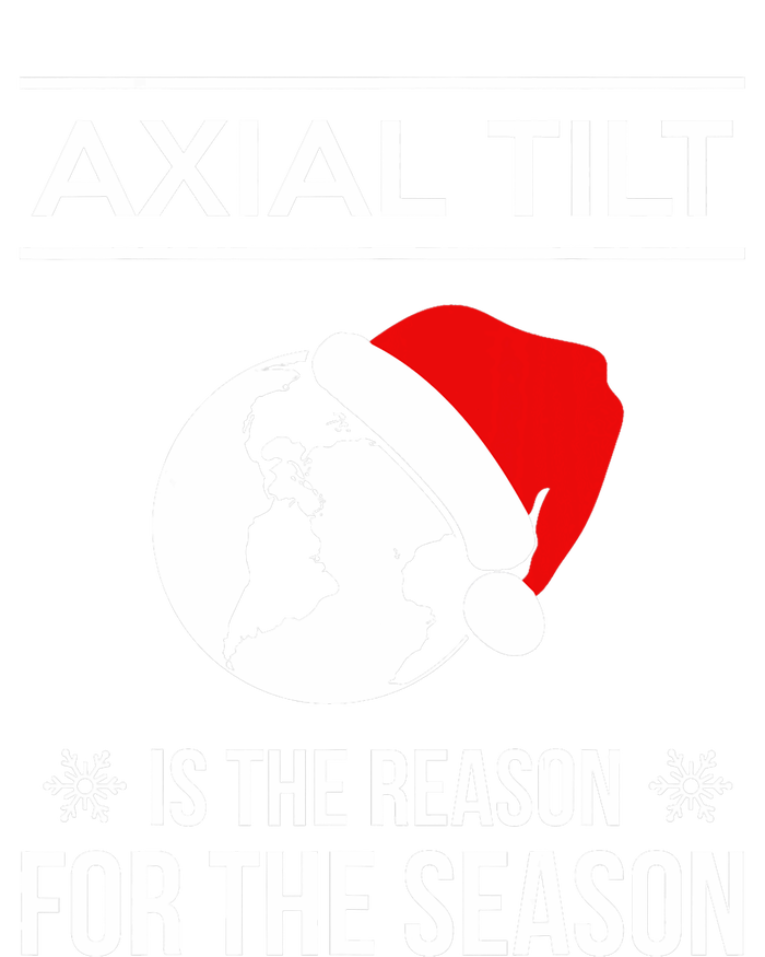 Axial Tilt Is The Reason For The Season Xmas T-Shirt