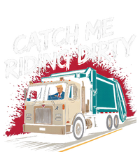 Catch Me Riding Dirty Garbage Vote Trump 2024 T-Shirt