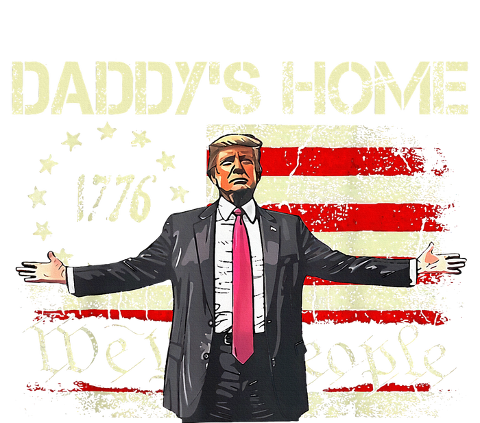 American Flag Trump 2024 DaddyS Home We The People T-Shirt