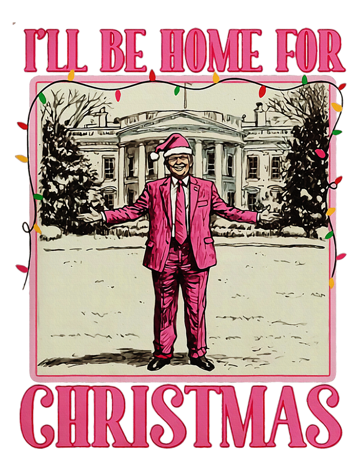 ILl Be Home For Christmas Santa Funny Trump Xmas Pajamas T-Shirt