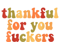 Thankful For You Fuckers Thankful For You Fuckers V-Neck T-Shirt