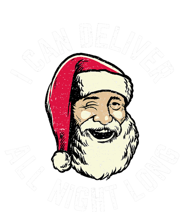 Funny Christmas Naughty Santa I Can Deliver All Night Long T-Shirt