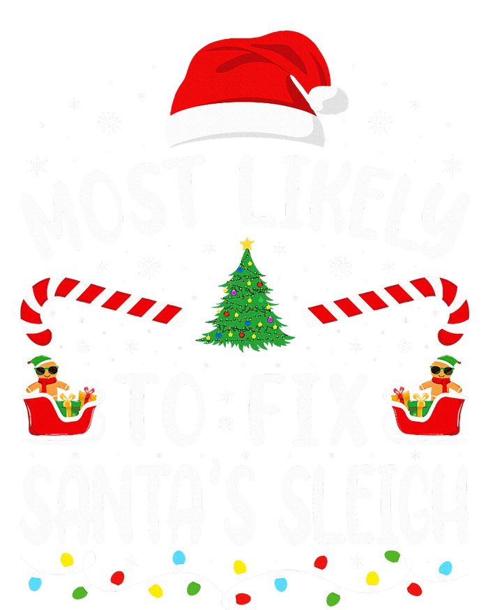 Most Likely To Fix Santa Sleigh Squad Family Joke Christmas T-Shirt