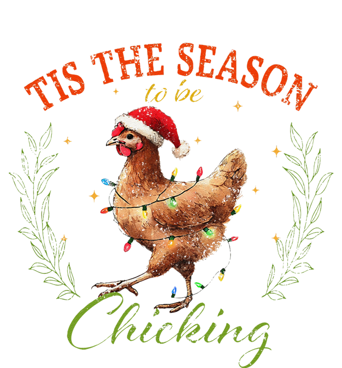 Tis The Season To Be Chicking Funny Christmas Chicken T-Shirt