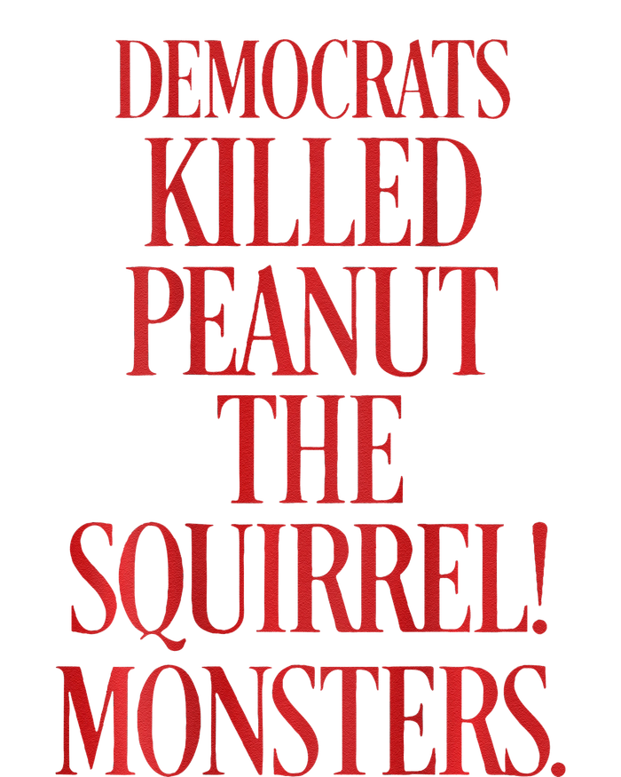 Justice Peanut Democrats Killed Peanut The Squirrel Monsters T-Shirt