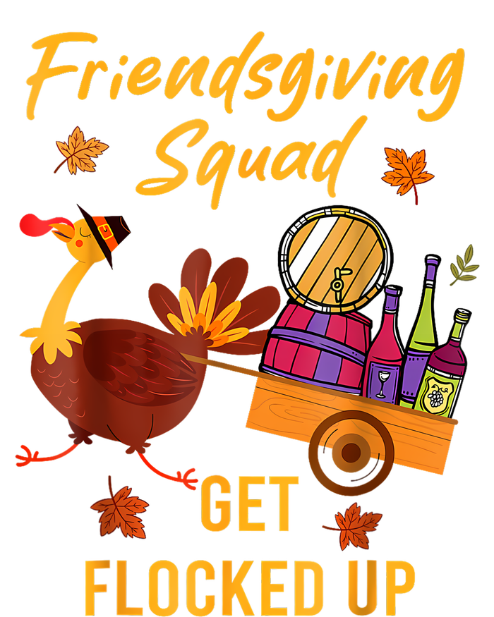 Friendsgiving Squad Get Flocked Up Thanksgiving T-Shirt