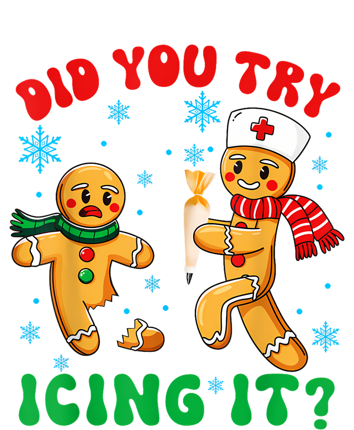 Funny Christmas Nurse Did You Try Icing It Gingerbread Man T-Shirt