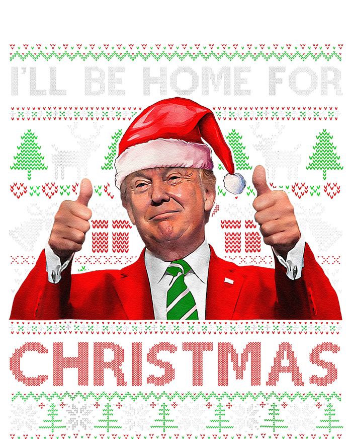 ILl Be Home For Christmas Santa Trump Xmas Pajamas Funny T-Shirt