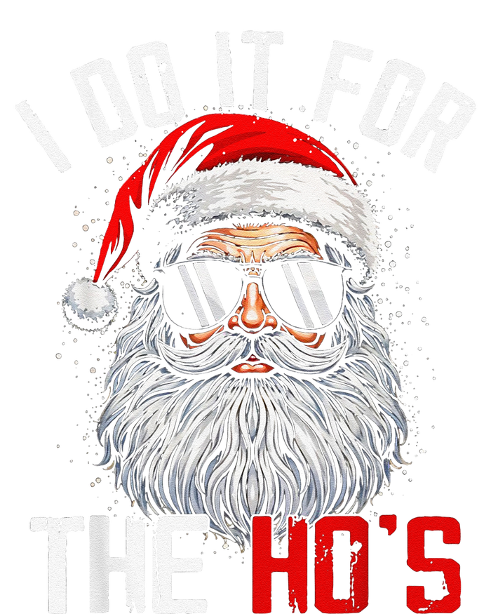 I Do It For The Hos Funny Inappropriate Christmas Santa Face T-Shirt