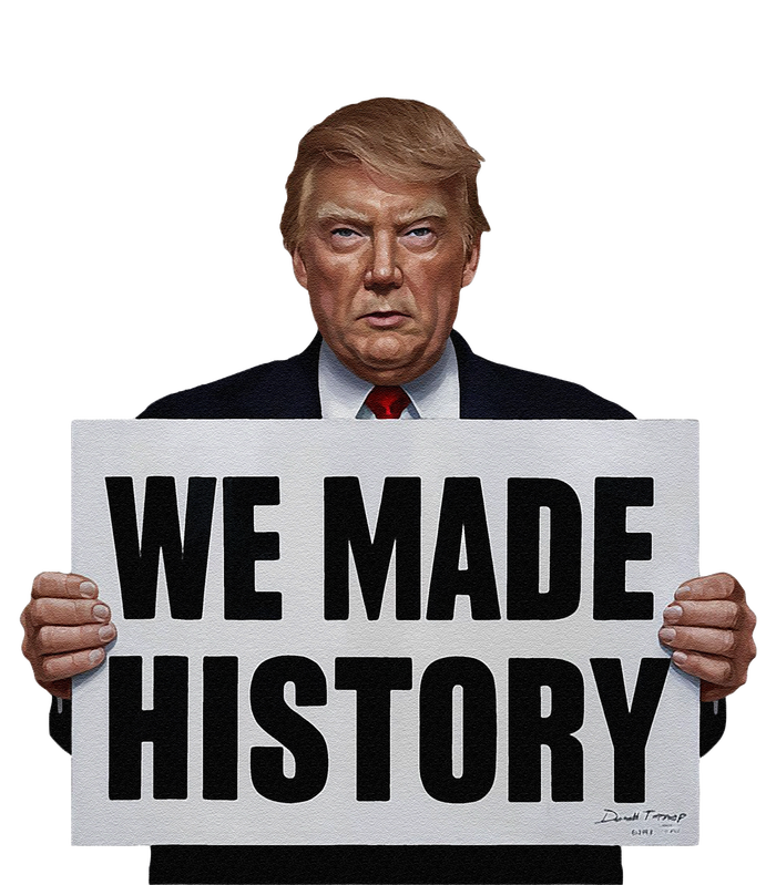 Trump We Made History T-Shirt