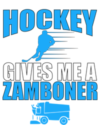 Hockey Fan Funny Gift Hockey Gives Me A Zamboner Funny Hockey Cool Gift Tall Sweatshirt