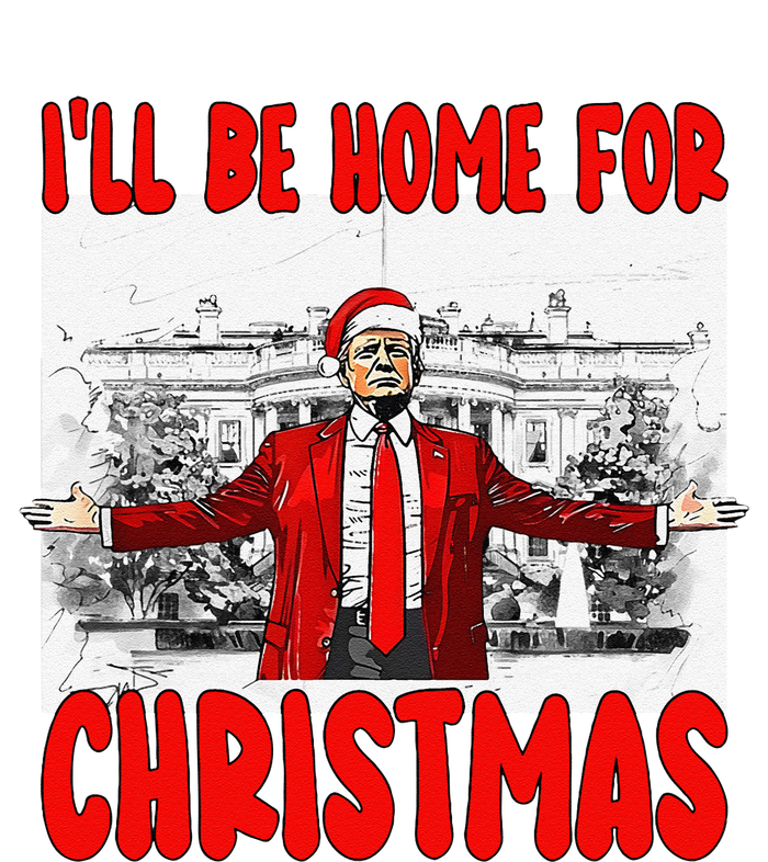 Funny DaddyS Home Trump I’Ll Be Home For Christmas 2024 T-Shirt