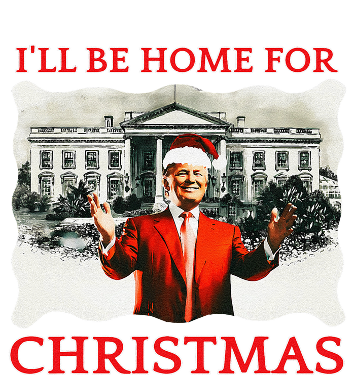 ILl Be Home For Christmas Santa Funny Trump Xmas T-Shirt