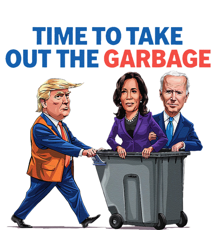 Time To Take Out The Garbage Funny Garbage For Trump 2024 T-Shirt