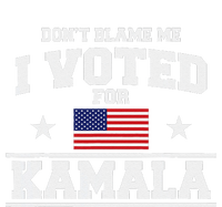 Dont Blame Me I Voted For Kamala Harris Hoodie