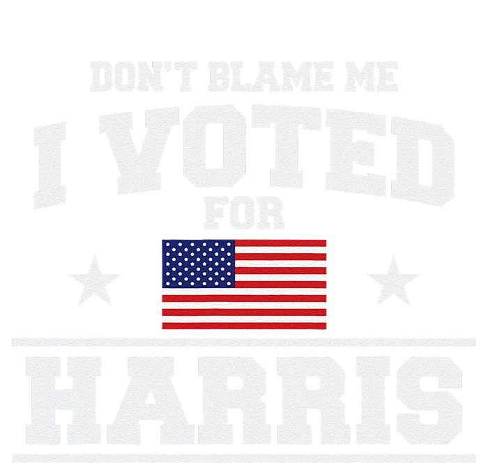 Dont Blame Me I Voted For Harris Long Sleeve Shirt