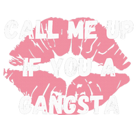 Call Me Up If You A Gangsta T-Shirt